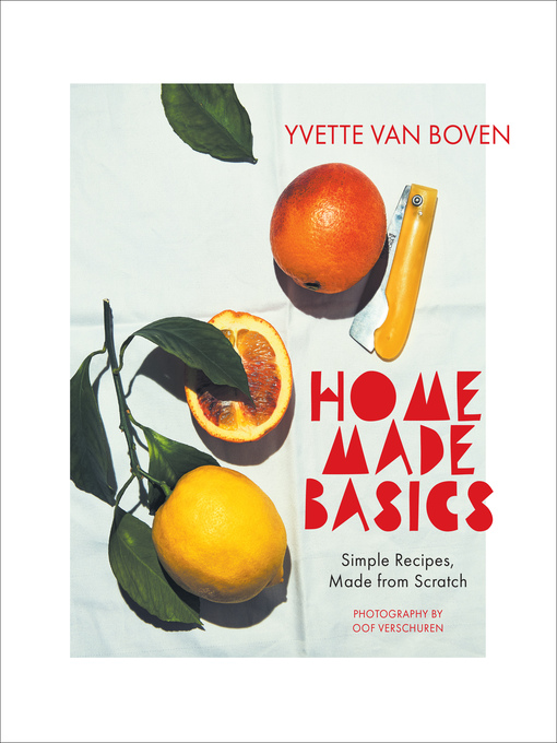 Title details for Home Made Basics by Yvette van Boven - Available